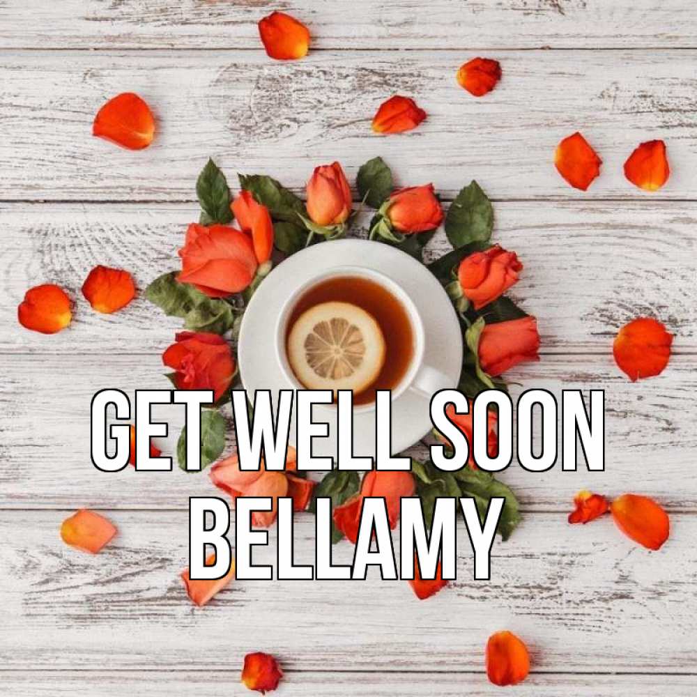 Greetings card с именем, Bellamy Get well soon фон из досок Greetings with text for free download 
