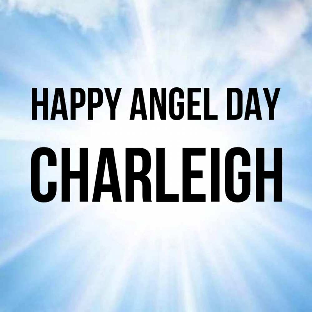 Greetings card с именем, Charleigh happy angel day свет небесный Greetings with text for free download 