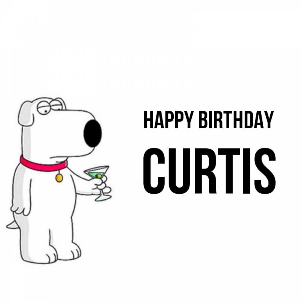 Greetings card с именем, Curtis Happy Birthday песик с оливками Greetings with text for free download 