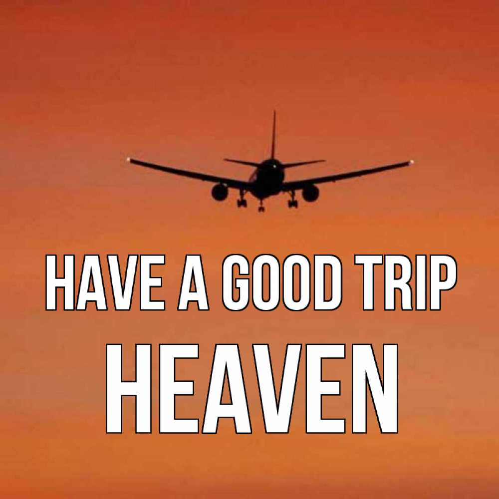 Greetings card с именем, Heaven Have a good trip силуэт самолета Greetings with text for free download 