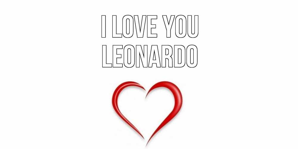 Greetings card с именем, Leonardo I love you сердце Greetings with text for free download 