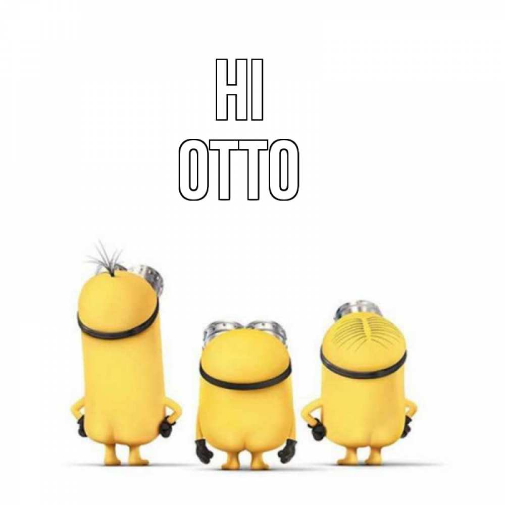 Greetings card с именем, Otto Hi приветики Greetings with text for free download 