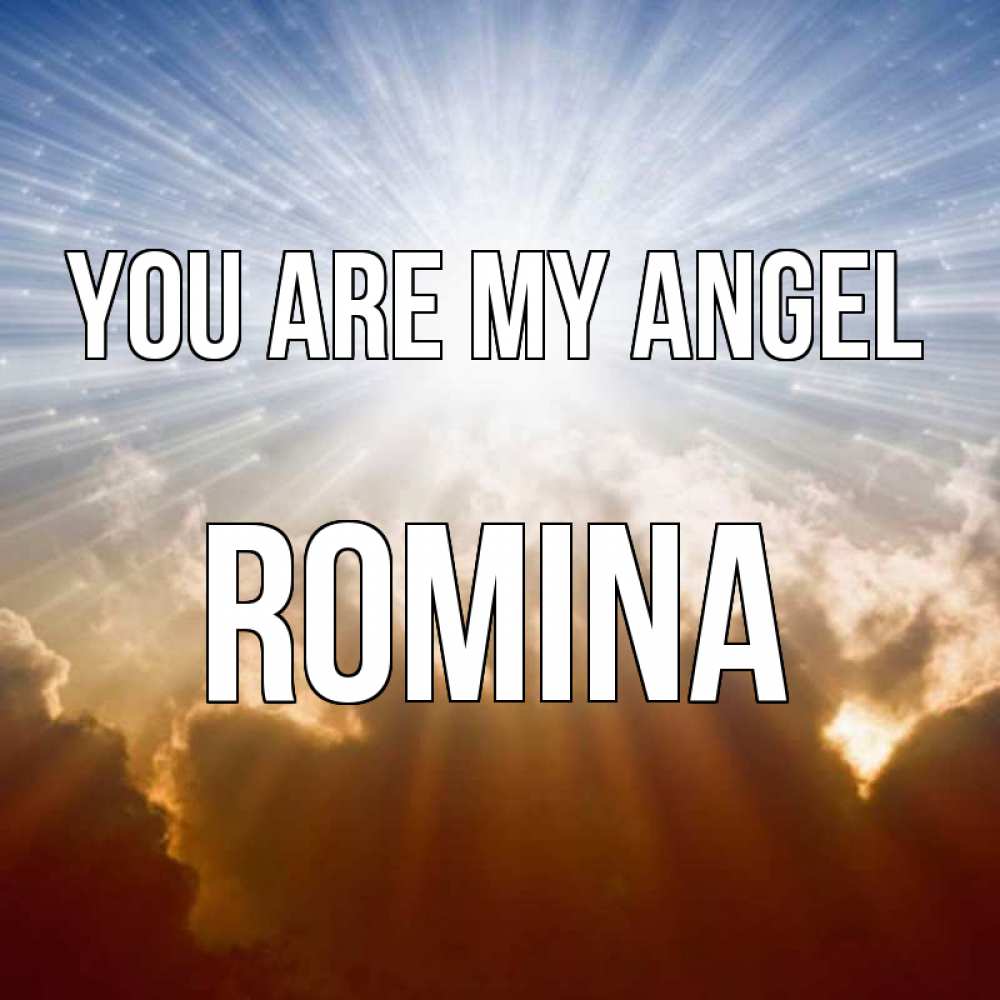 Greetings card с именем, Romina You are my angel ангельский свет на небе Greetings with text for free download 