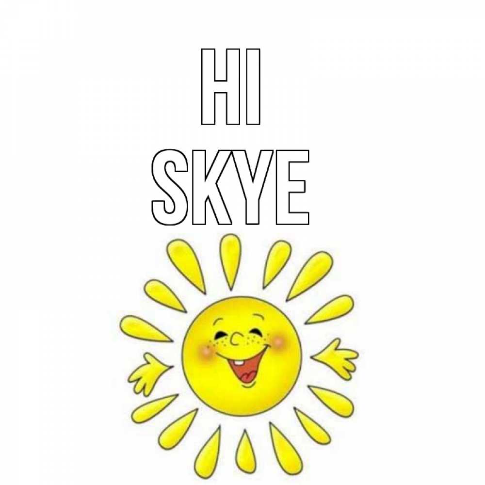 Greetings card с именем, Skye Hi солнце Greetings with text for free download 