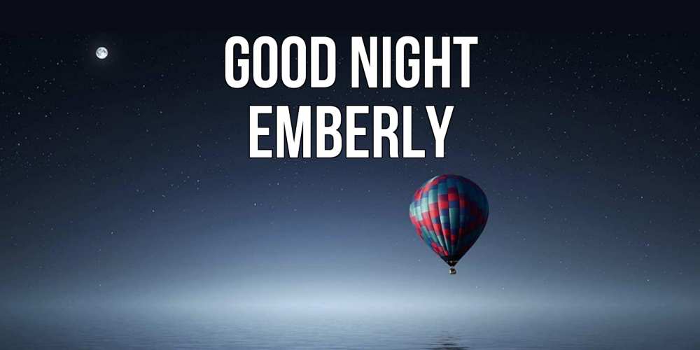 Greetings card с именем, Emberly Good night ночная открытка Greetings with text for free download 
