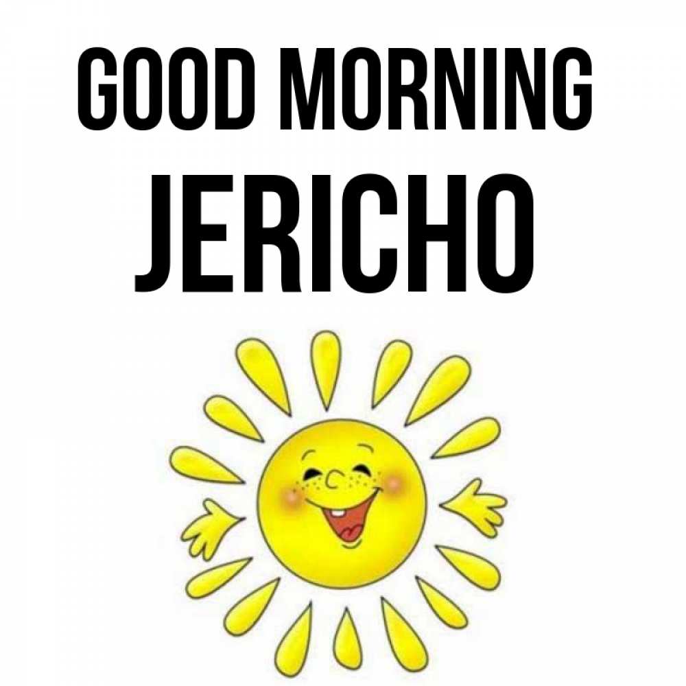 Greetings card с именем, Jericho Good morning улыбка Greetings with text for free download 