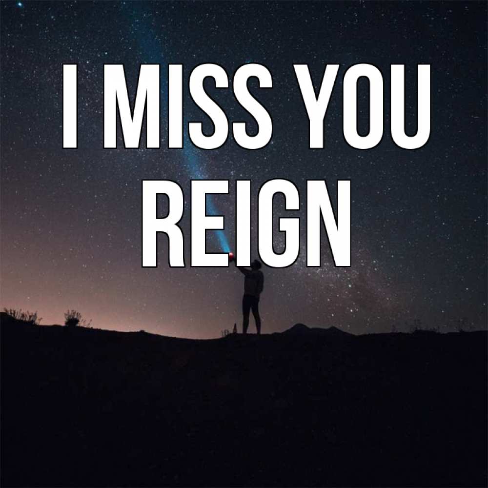 Greetings card с именем, Reign I miss you звезды и луч света Greetings with text for free download 