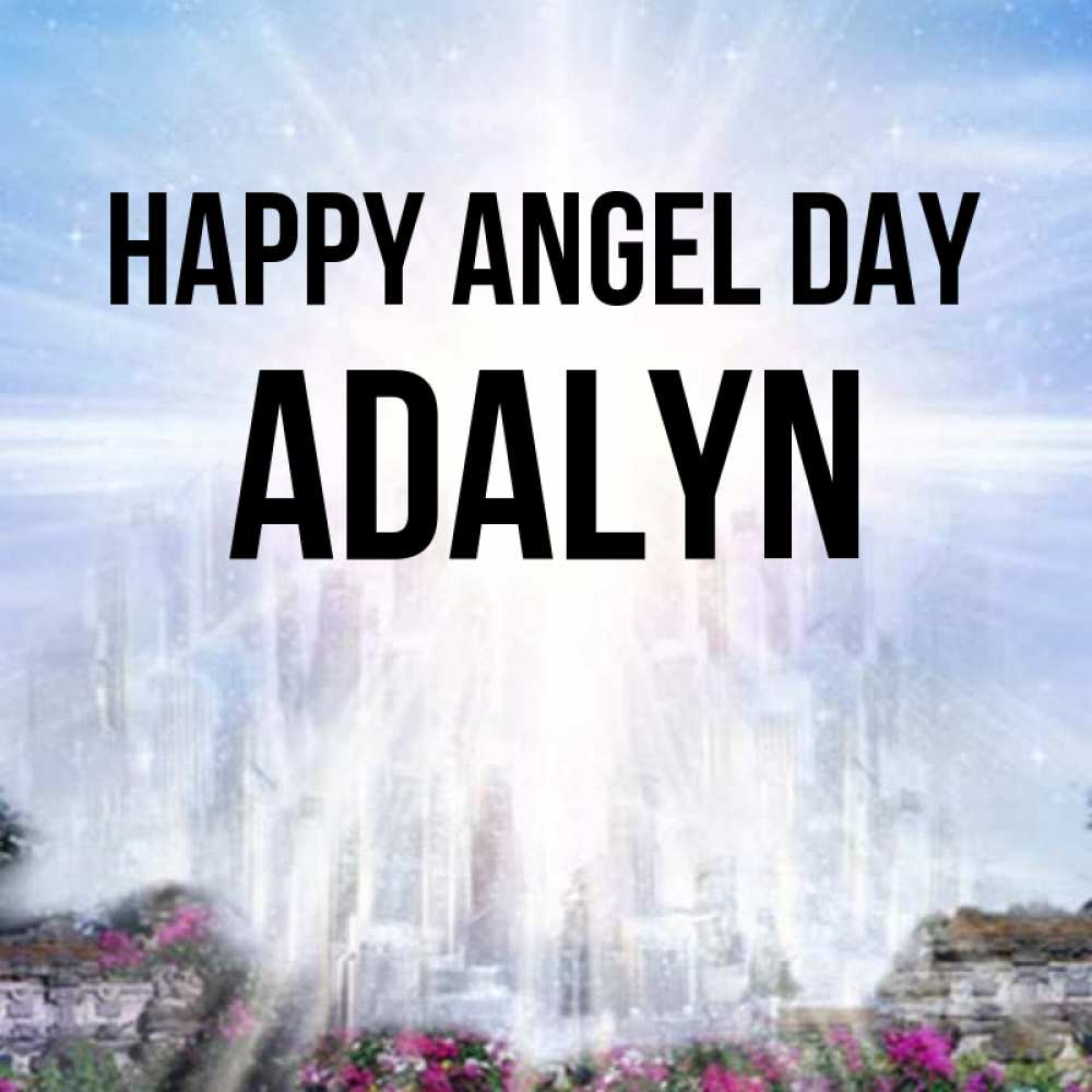 Greetings card с именем, Adalyn happy angel day небесный свет Greetings with text for free download 
