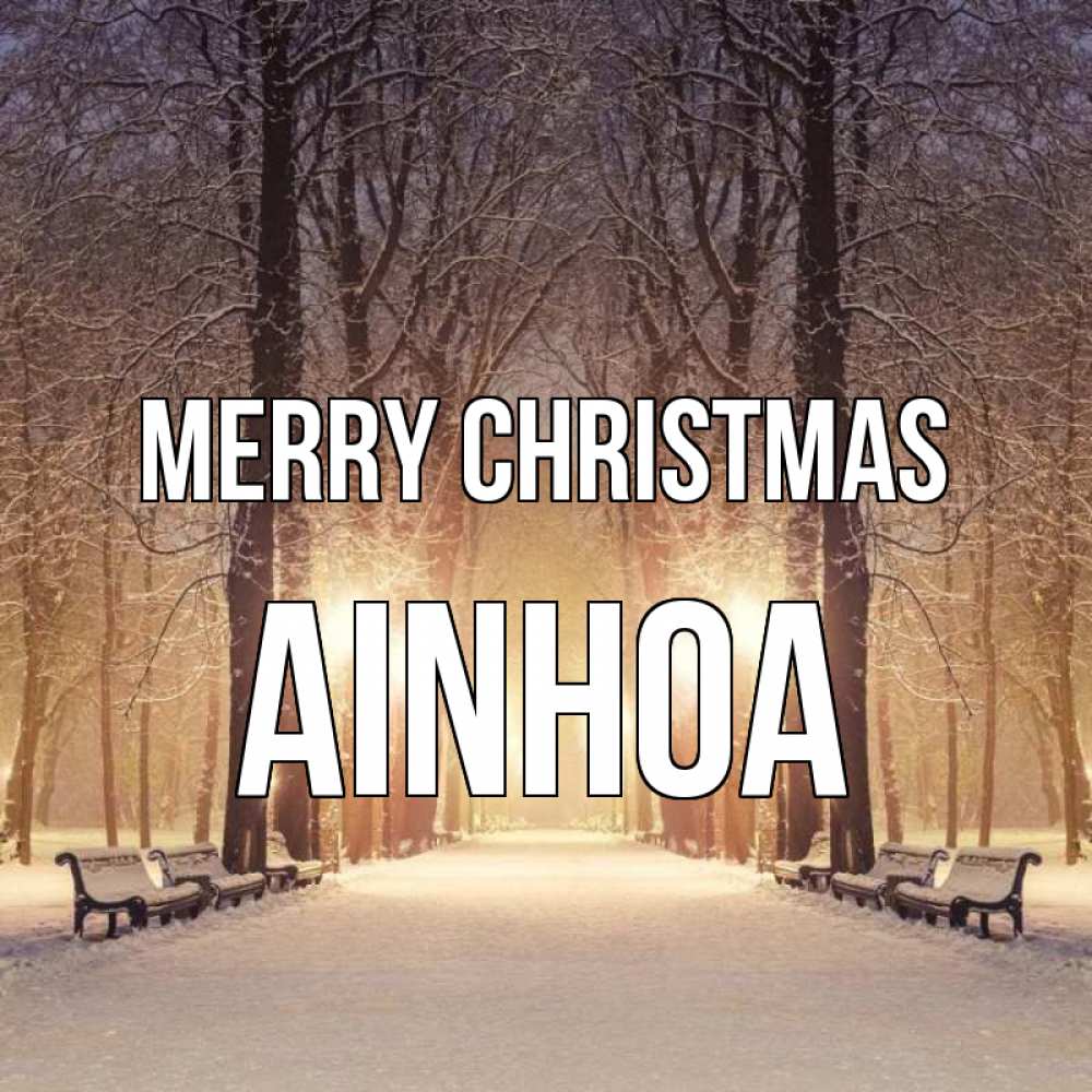 Greetings card с именем, Ainhoa Merry Christmas зима, парк, фонарь, лес Greetings with text for free download 