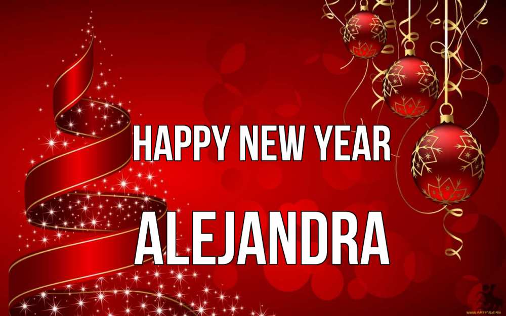 Greetings card с именем, Alejandra Happy New Year новый год Greetings with text for free download 