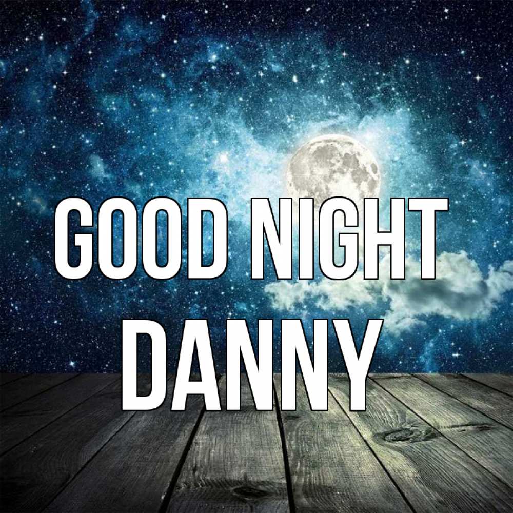 Greetings card с именем, Danny Good night луна Greetings with text for free download 