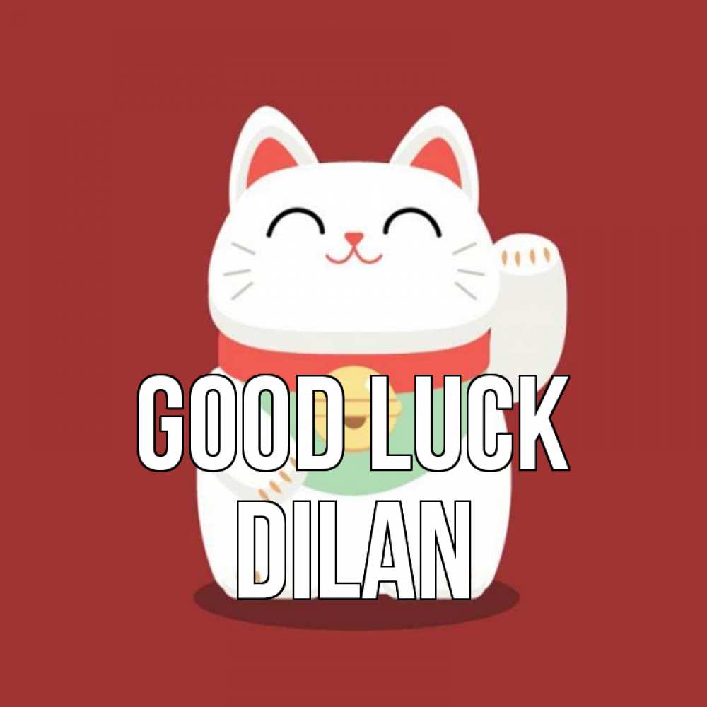 Greetings card с именем, Dilan Good luck игрушка Greetings with text for free download 