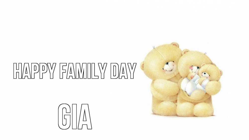 Greetings card с именем, Gia happy family day с днем семьи Greetings with text for free download 