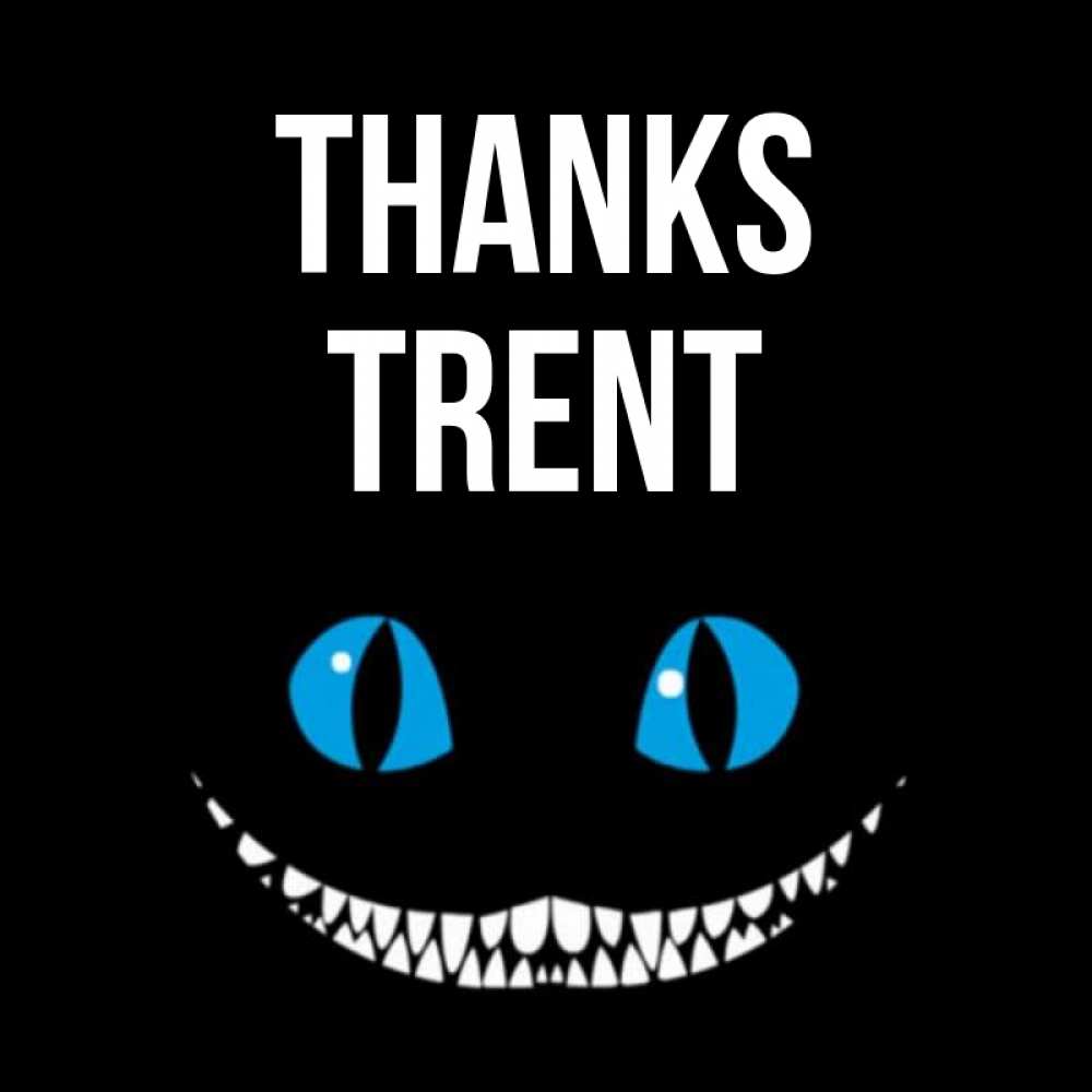 Greetings card с именем, Trent Thanks благодарю от чеширика Greetings with text for free download 