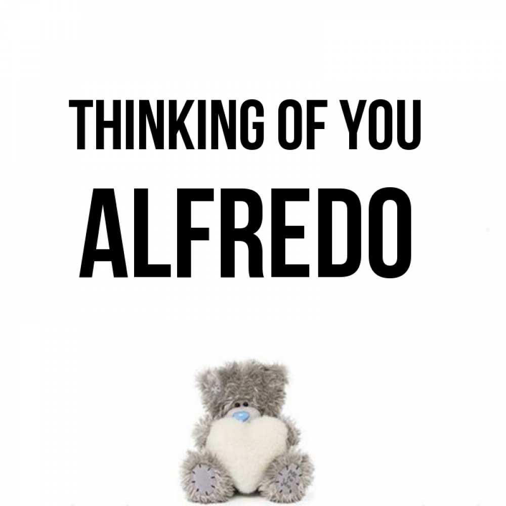 Greetings card с именем, Alfredo Thinking of you тедди с сердечком для любимой Greetings with text for free download 