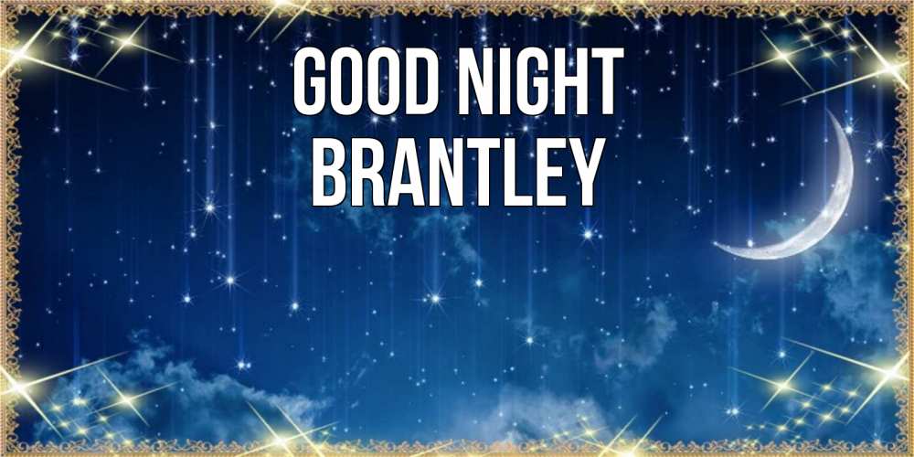 Greetings card с именем, Brantley Good night звездопад и месяц на открытках ко сну Greetings with text for free download 