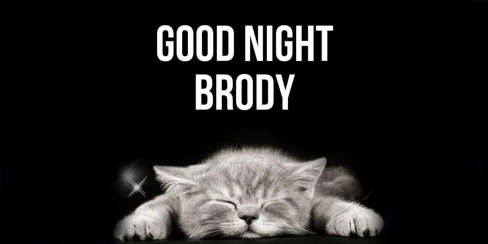 Greetings card с именем, Brody Good night спящий котик Greetings with text for free download 
