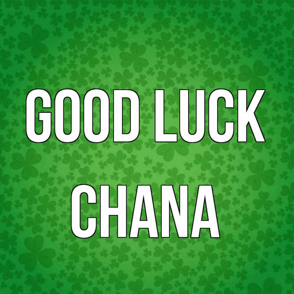 Greetings card с именем, Chana Good luck много листочков на удачу Greetings with text for free download 