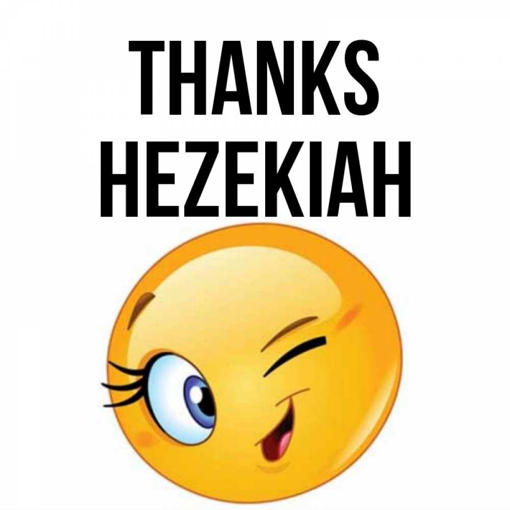 Greetings card с именем, Hezekiah Thanks открытка с подмигивающим смайлом Greetings with text for free download 