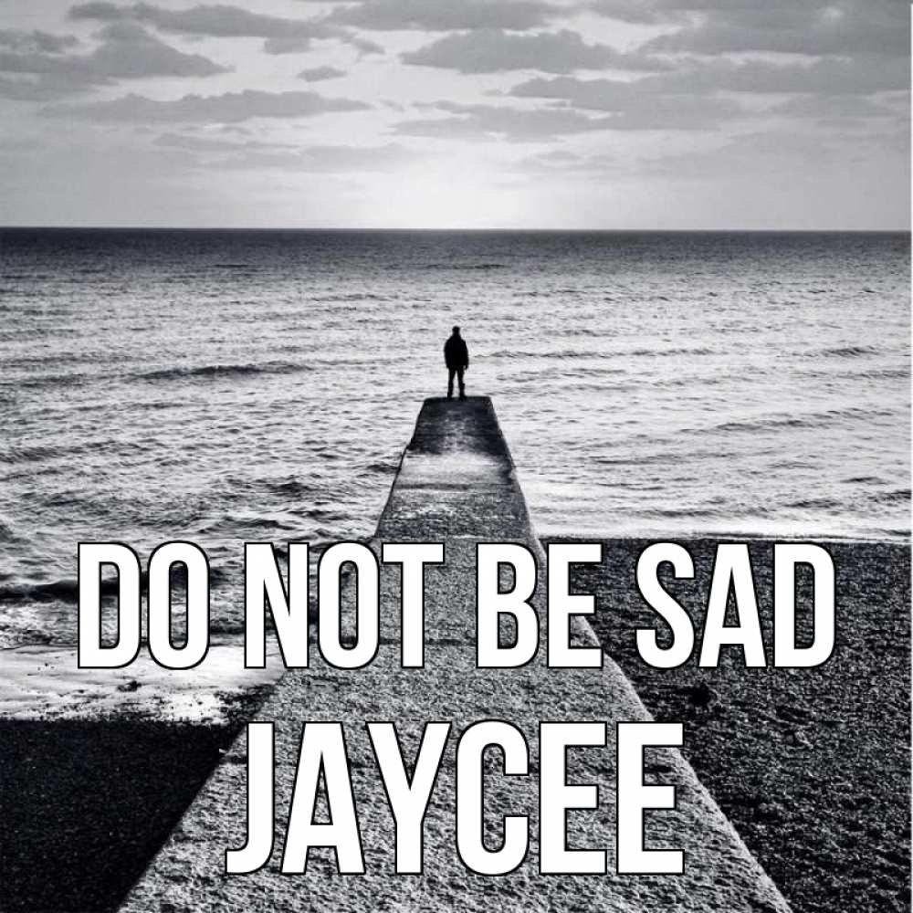 Greetings card с именем, Jaycee Do not be sad море Greetings with text for free download 