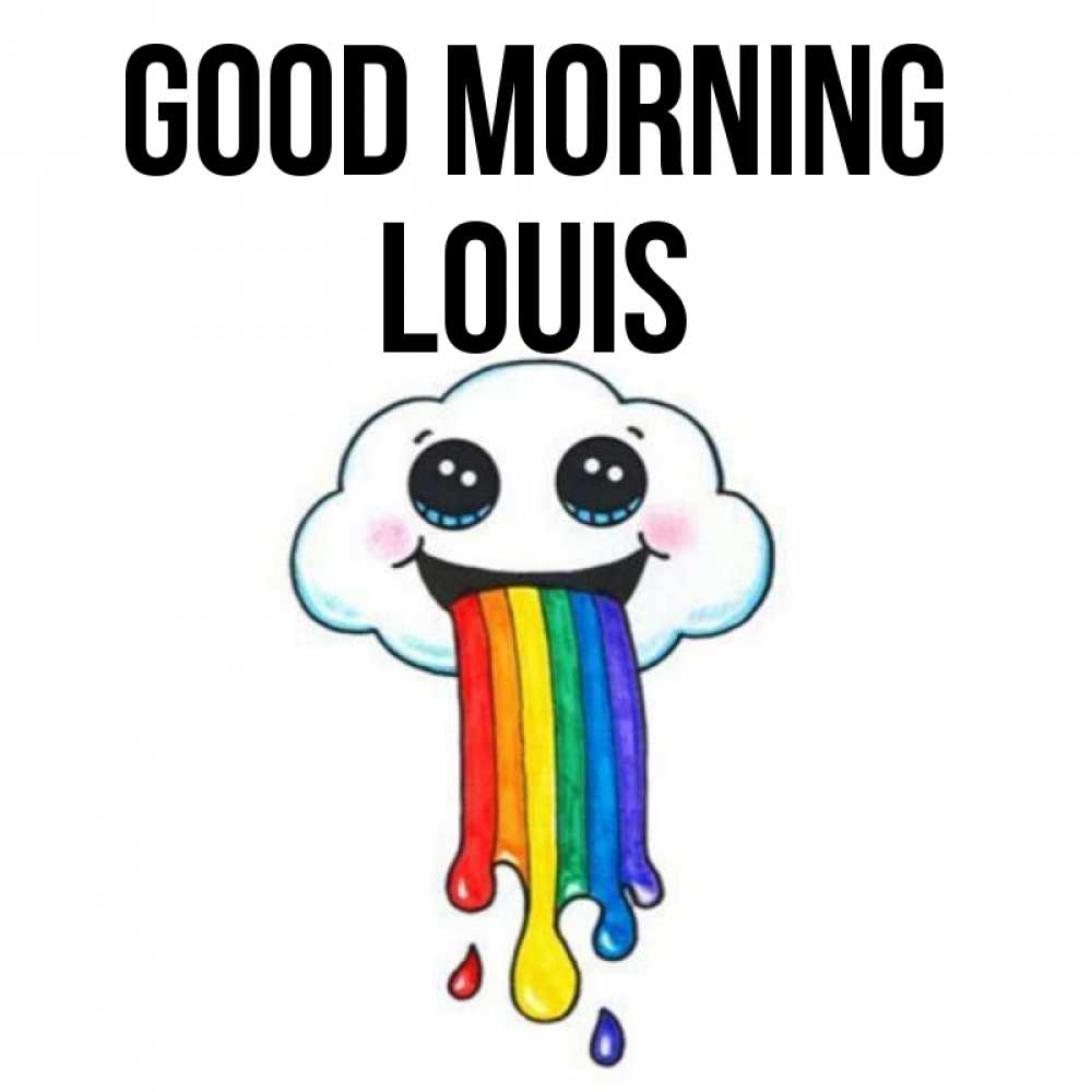 Greetings card с именем, Louis Good morning утречко Greetings with text for free download 