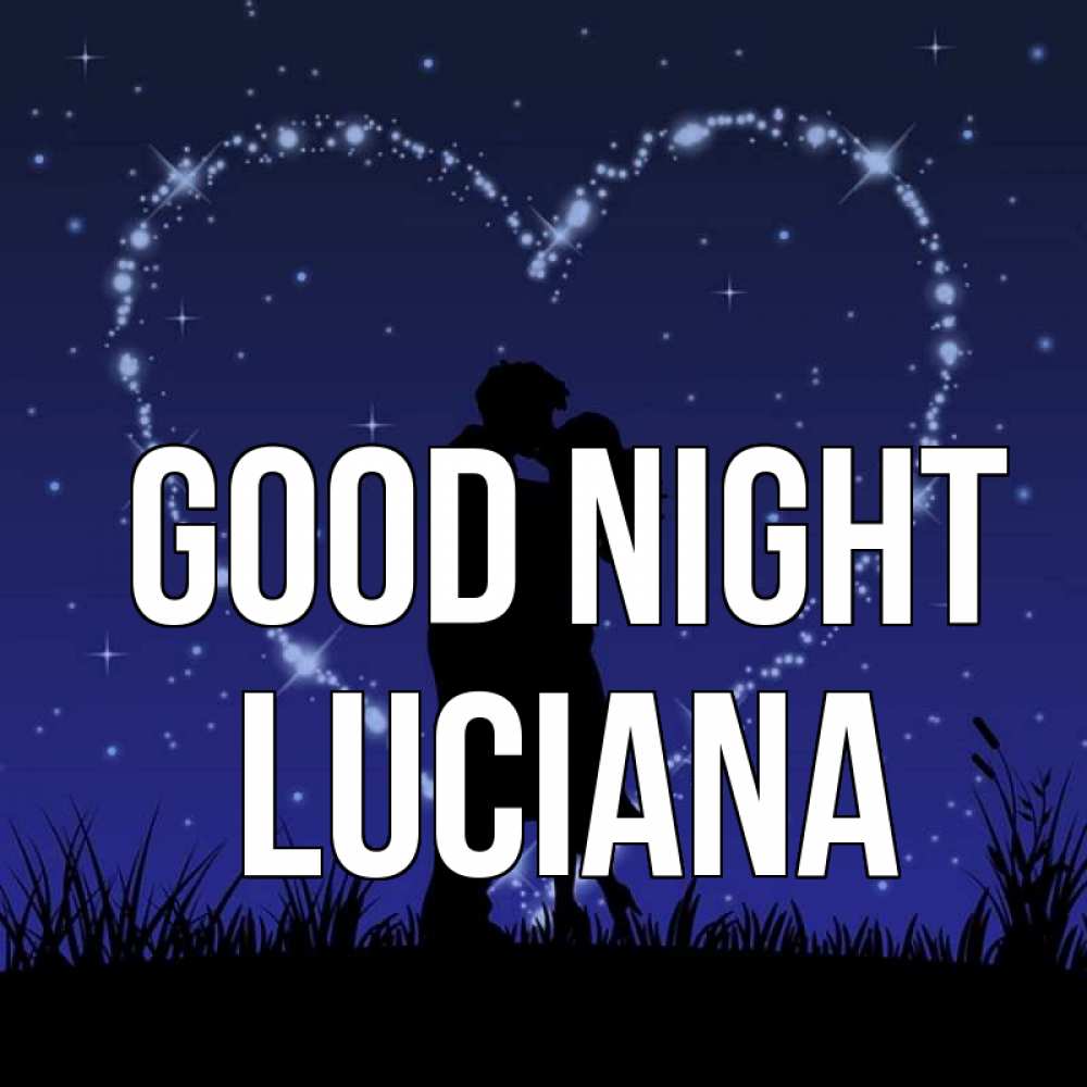 Greetings card с именем, Luciana Good night сладких снов Greetings with text for free download 