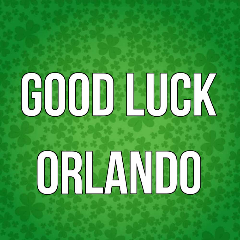 Greetings card с именем, Orlando Good luck много листочков на удачу Greetings with text for free download 