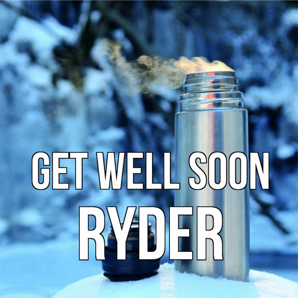 Greetings card с именем, Ryder Get well soon лечитесь не болейте Greetings with text for free download 