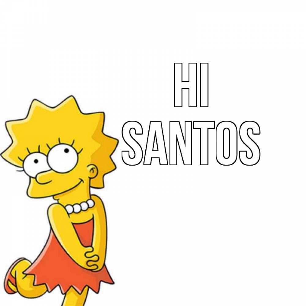 Greetings card с именем, Santos Hi Симпсоны младшая Greetings with text for free download 