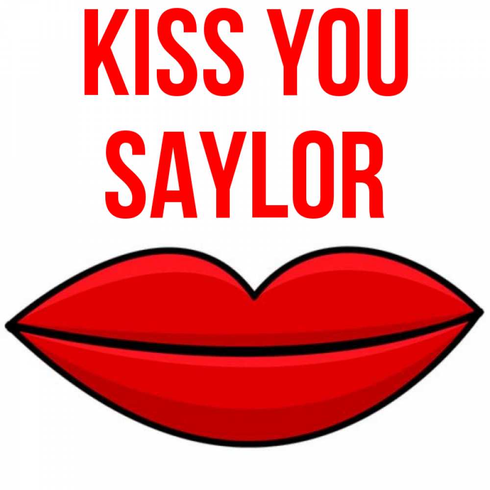 Greetings card с именем, Saylor Kiss you губы векторные Greetings with text for free download 