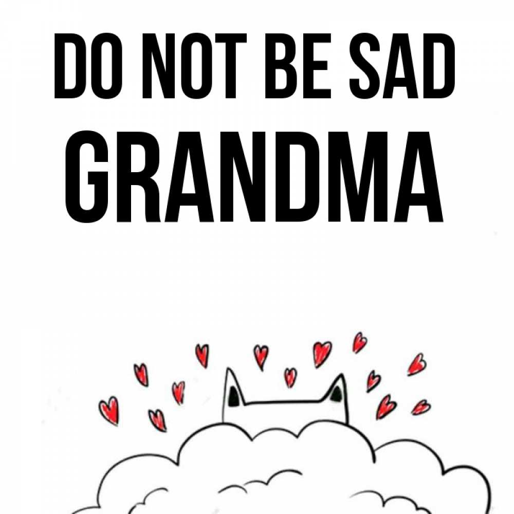 Greetings card с именем, grandma Do not be sad облако и ушки котика с сердечками Greetings with text for free download 