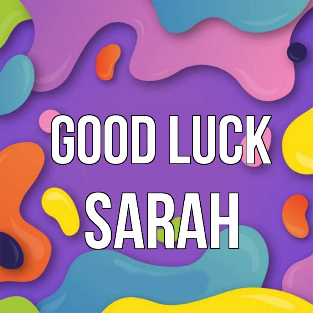 Greetings card с именем, Sarah Good luck абстрактное что то Greetings with text for free download 