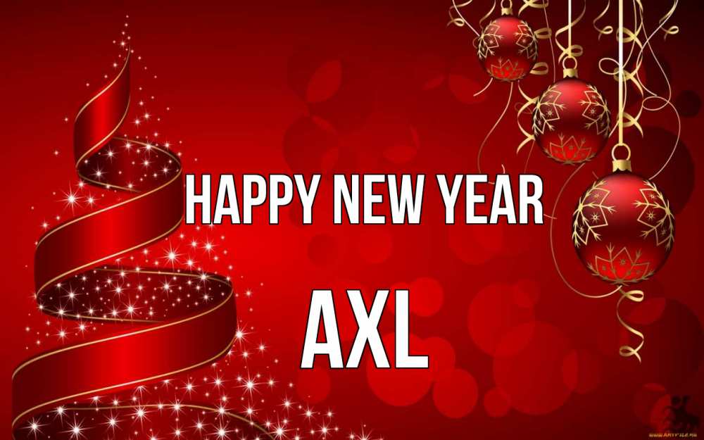 Greetings card с именем, Axl Happy New Year новый год Greetings with text for free download 