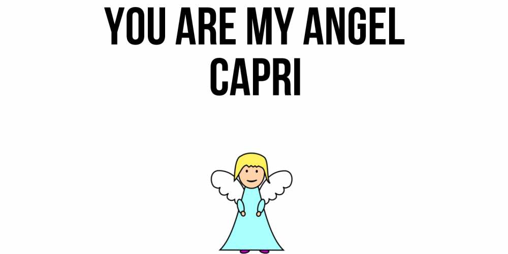 Greetings card с именем, Capri You are my angel ангел Greetings with text for free download 