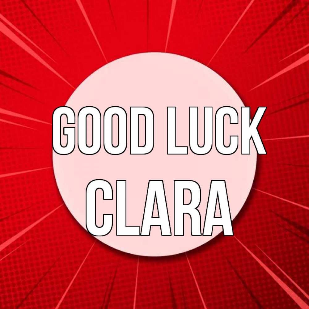 Greetings card с именем, Clara Good luck розовая кнопка Greetings with text for free download 