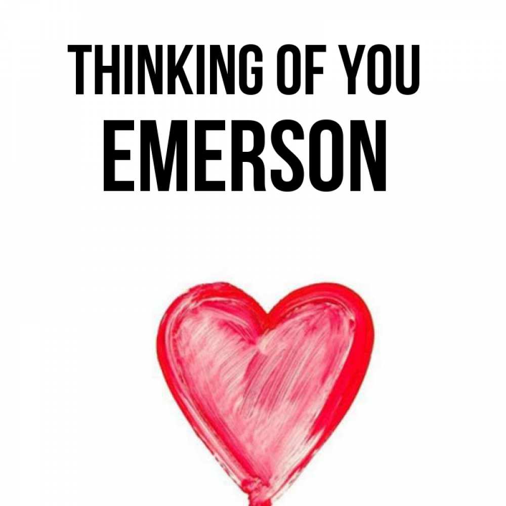 Greetings card с именем, Emerson Thinking of you для влюбленных Greetings with text for free download 