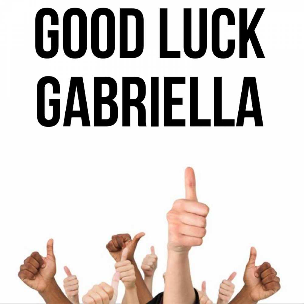 Greetings card с именем, Gabriella Good luck молодцом Greetings with text for free download 