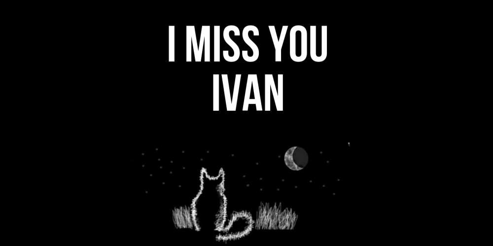 Greetings card с именем, Ivan I miss you кот Greetings with text for free download 