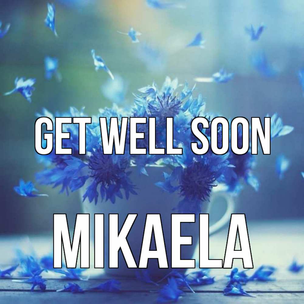 Greetings card с именем, Mikaela Get well soon кружка с зельем и цветами Greetings with text for free download 