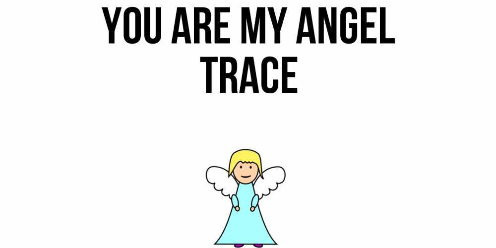 Greetings card с именем, Trace You are my angel ангел Greetings with text for free download 