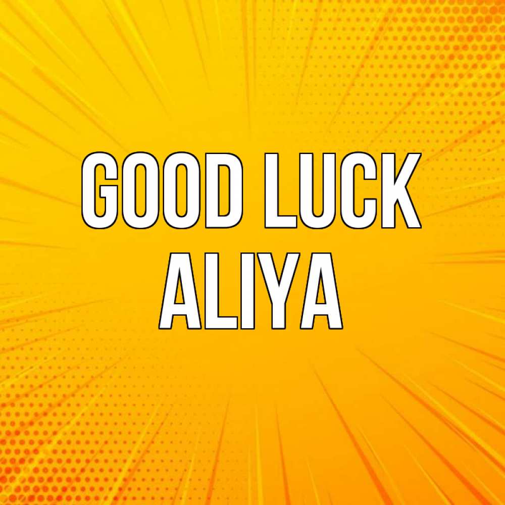 Greetings card с именем, Aliya Good luck фон Greetings with text for free download 
