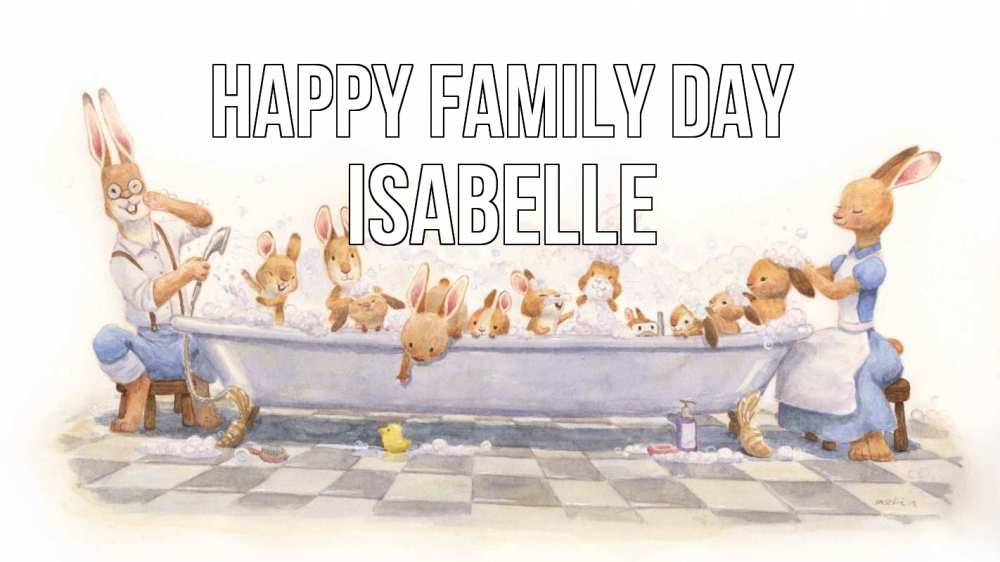 Greetings card с именем, Isabelle happy family day с днем семьи Greetings with text for free download 