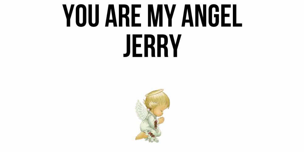 Greetings card с именем, Jerry You are my angel ангел Greetings with text for free download 
