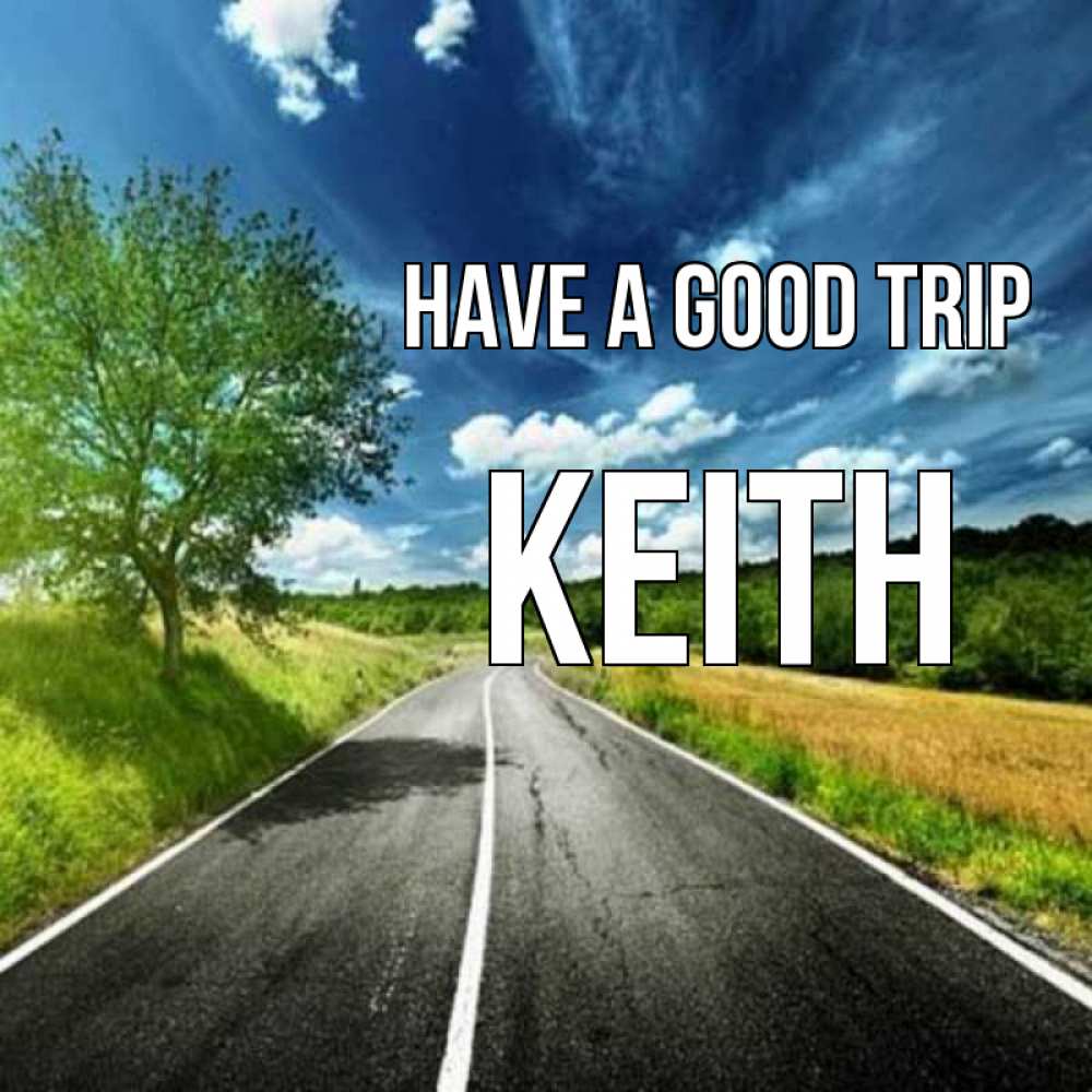 Greetings card с именем, Keith Have a good trip яркие деревья и небо Greetings with text for free download 