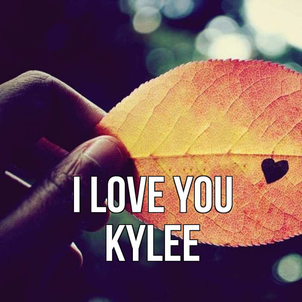 Greetings card с именем, Kylee I love you держу лист Greetings with text for free download 