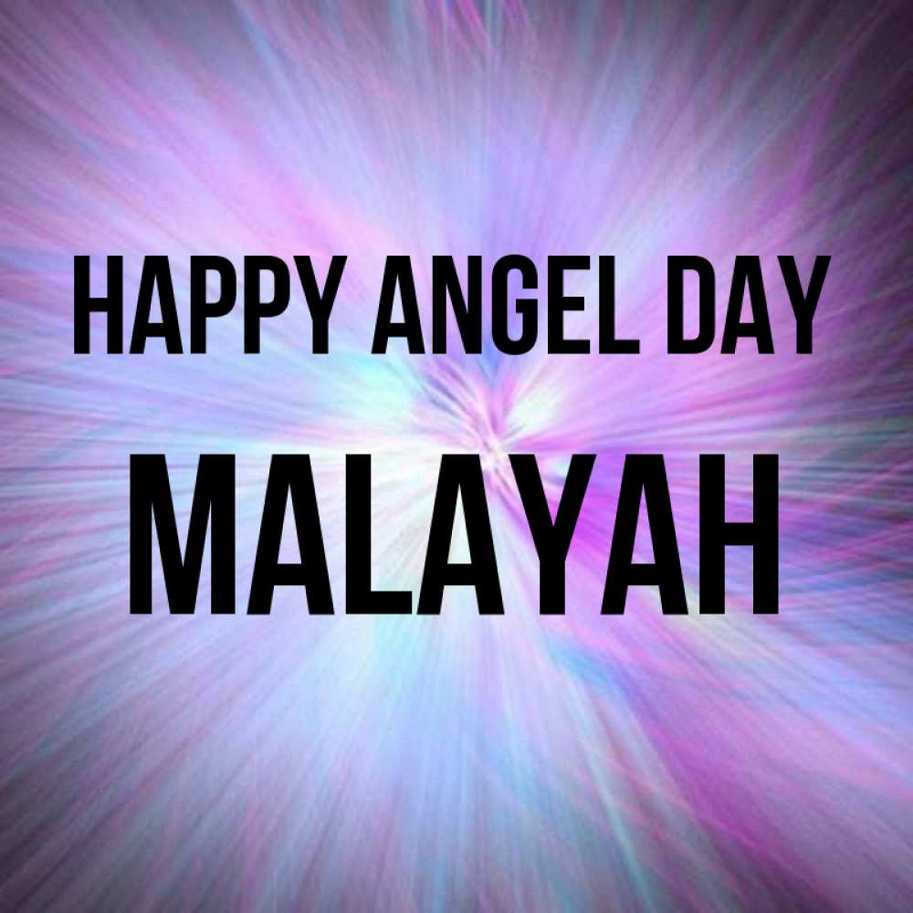 Greetings card с именем, Malayah happy angel day ангельский свет Greetings with text for free download 