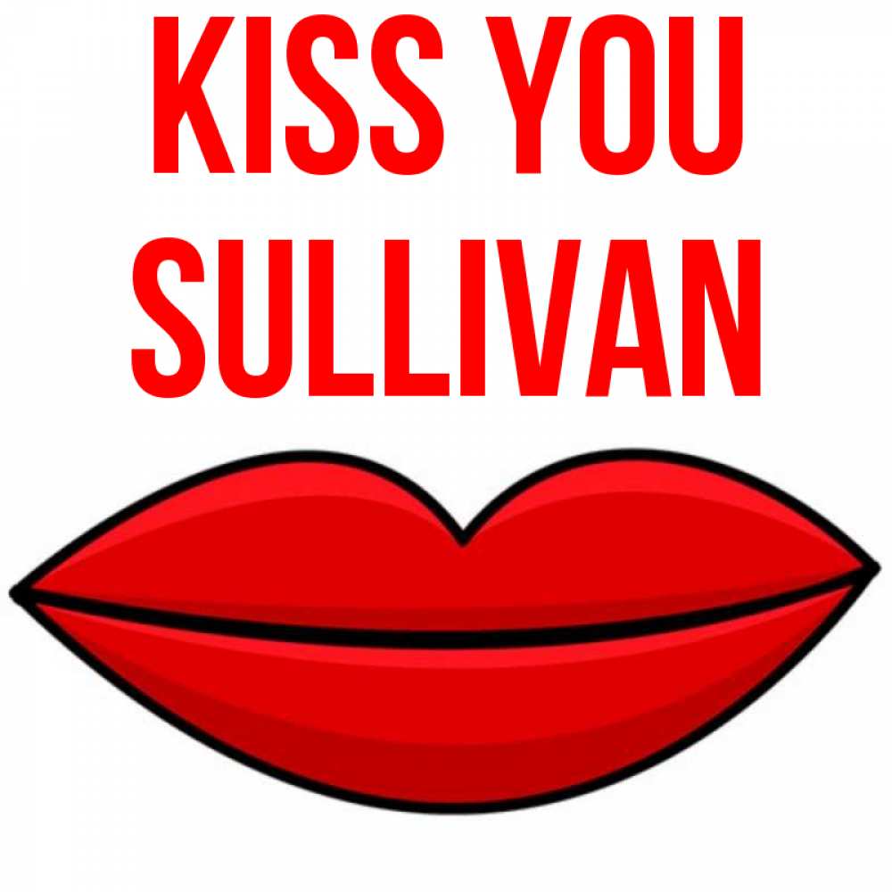 Greetings card с именем, Sullivan Kiss you губы векторные Greetings with text for free download 
