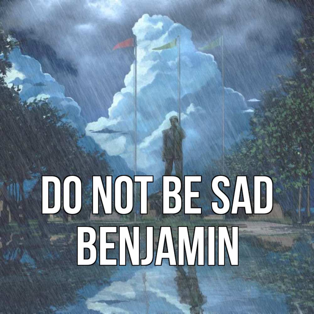 Greetings card с именем, Benjamin Do not be sad небо и флаги Greetings with text for free download 