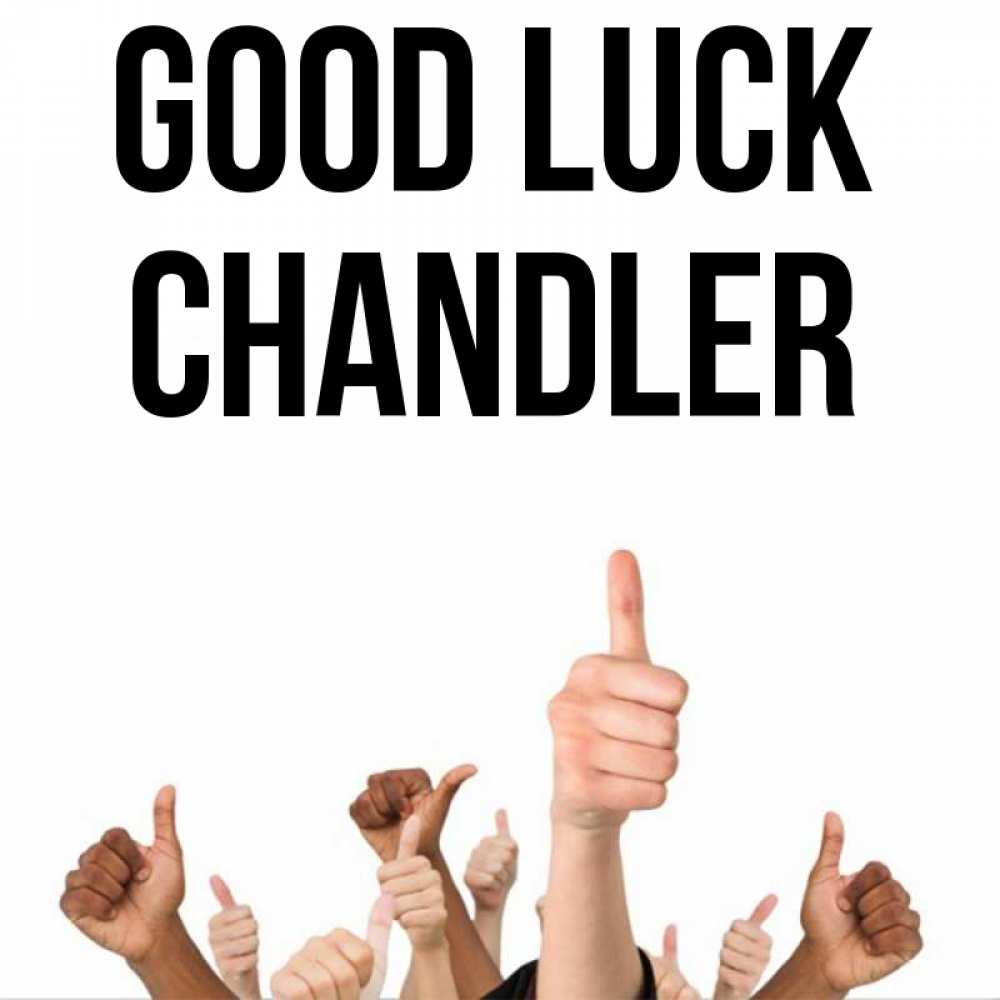 Greetings card с именем, Chandler Good luck молодцом Greetings with text for free download 