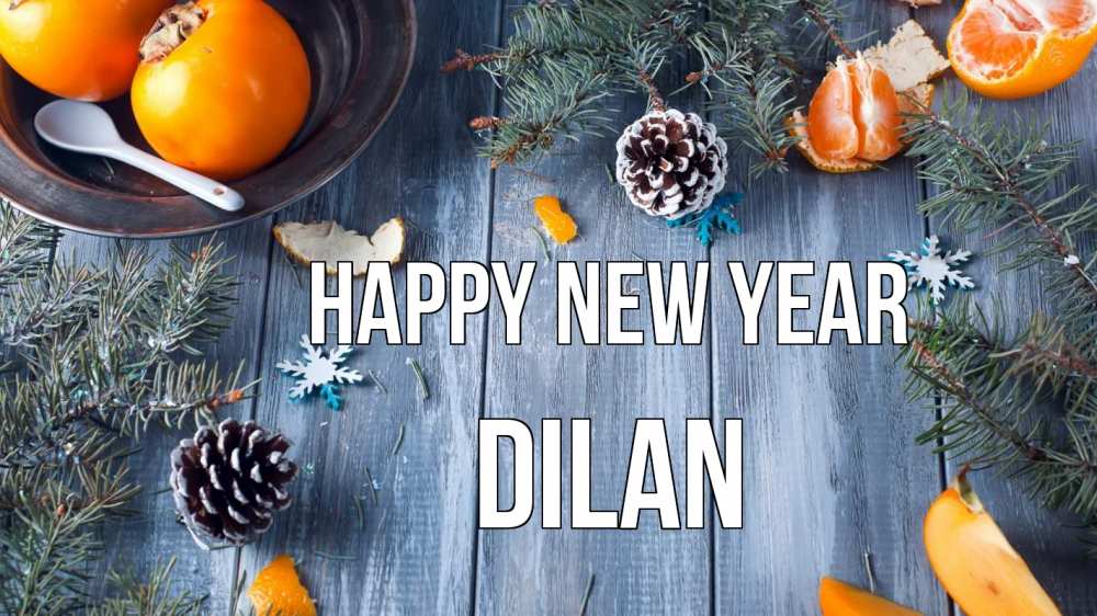 Greetings card с именем, Dilan Happy New Year мандарины шишки 1 Greetings with text for free download 